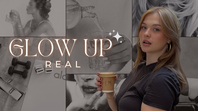 “El glow up real: 5 secretos que sí funcionan